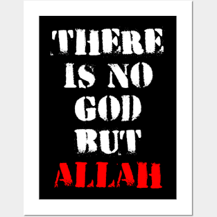 There is No God But ALLAH Posters and Art